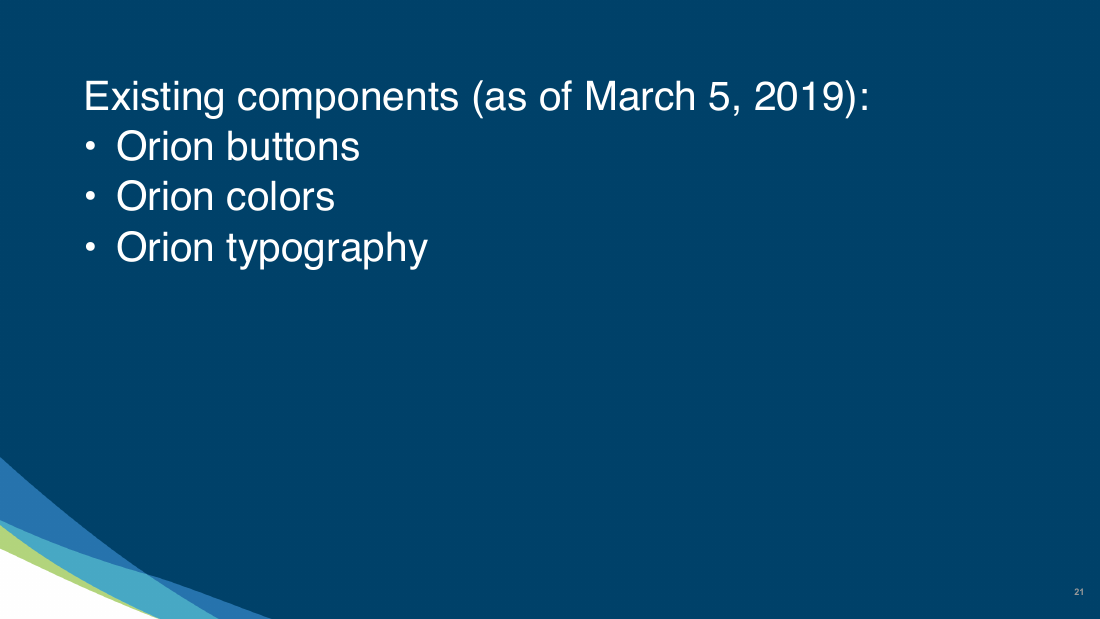 Slide 21 of 32: Existing components (as of March 5, 2019):